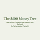 The $500 Money Tree